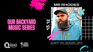 Our Backyard Music Series - Mr Rhodes + Art Pleasley
